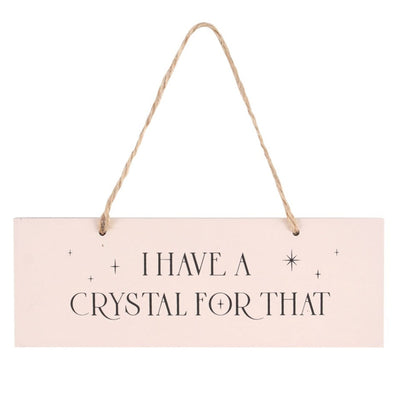 Skylt av trä - I have a crystal for that