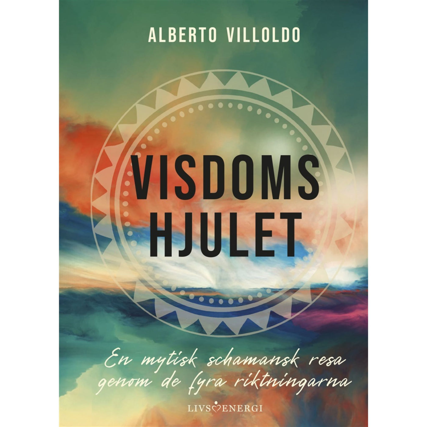 Visdomshjulet - Alberto Villoldo