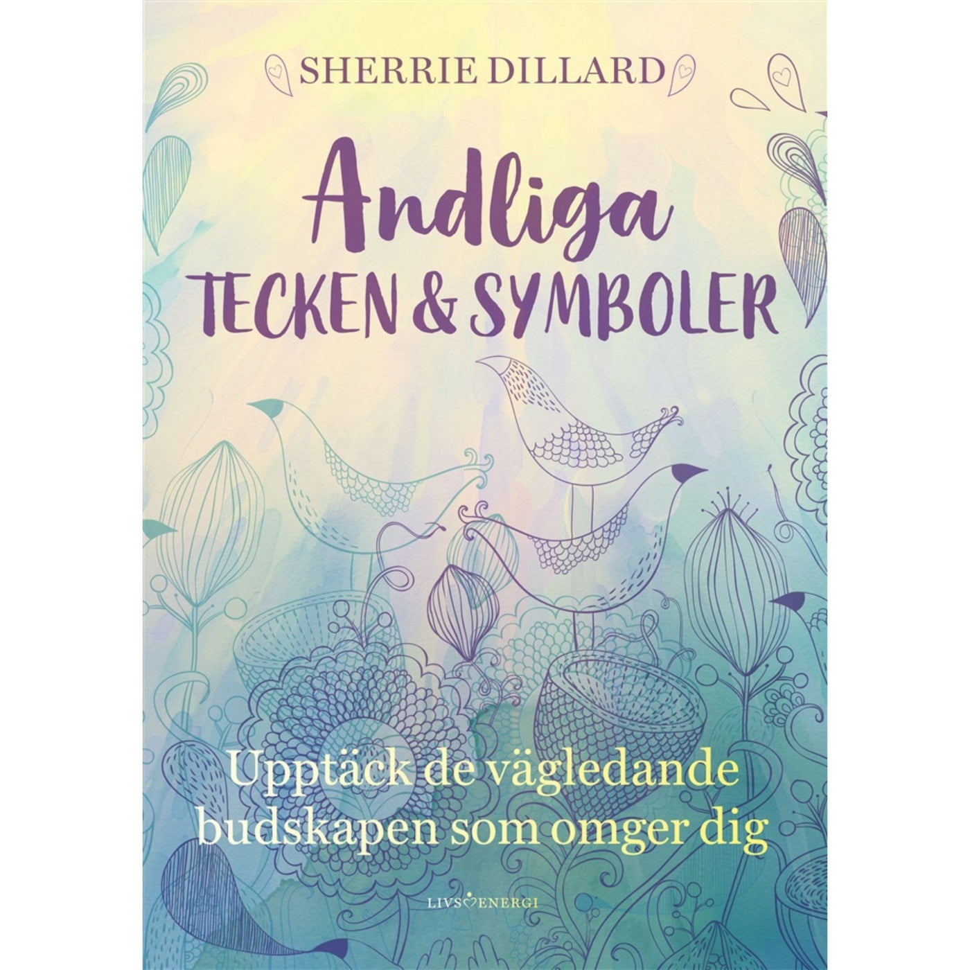 Andliga tecken och symboler - Sherrie Dillard