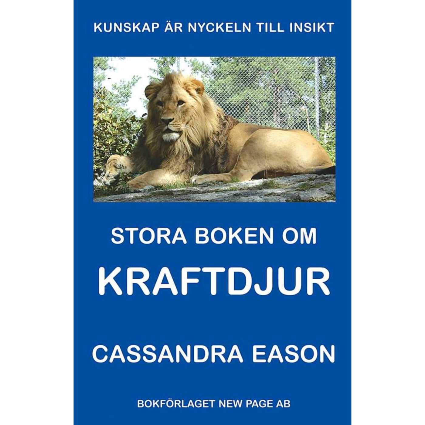 Stora boken om kraftdjur - bok av Cassandra Eason