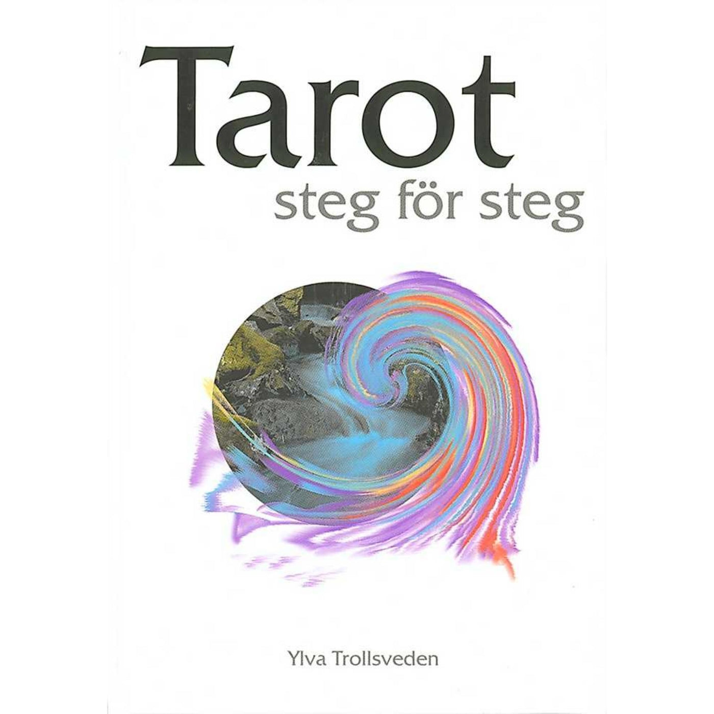 Tarot Steg för Steg - bok av Ylva Trollstierna